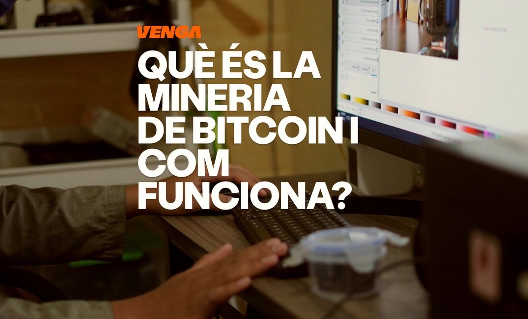 Mineria de Bitcoin: què és, com funciona i per què importa