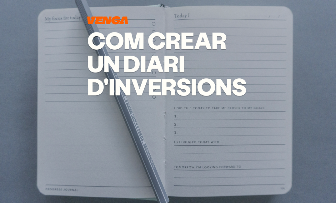 Diari d'inversions: com portar-ho i millorar les teves decisions