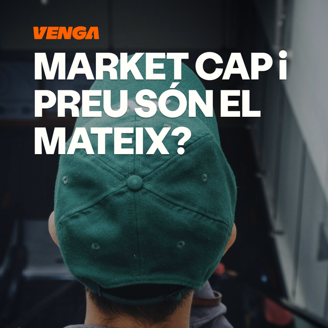 Imagen de: Què és el market cap i per què no és el mateix que el preu