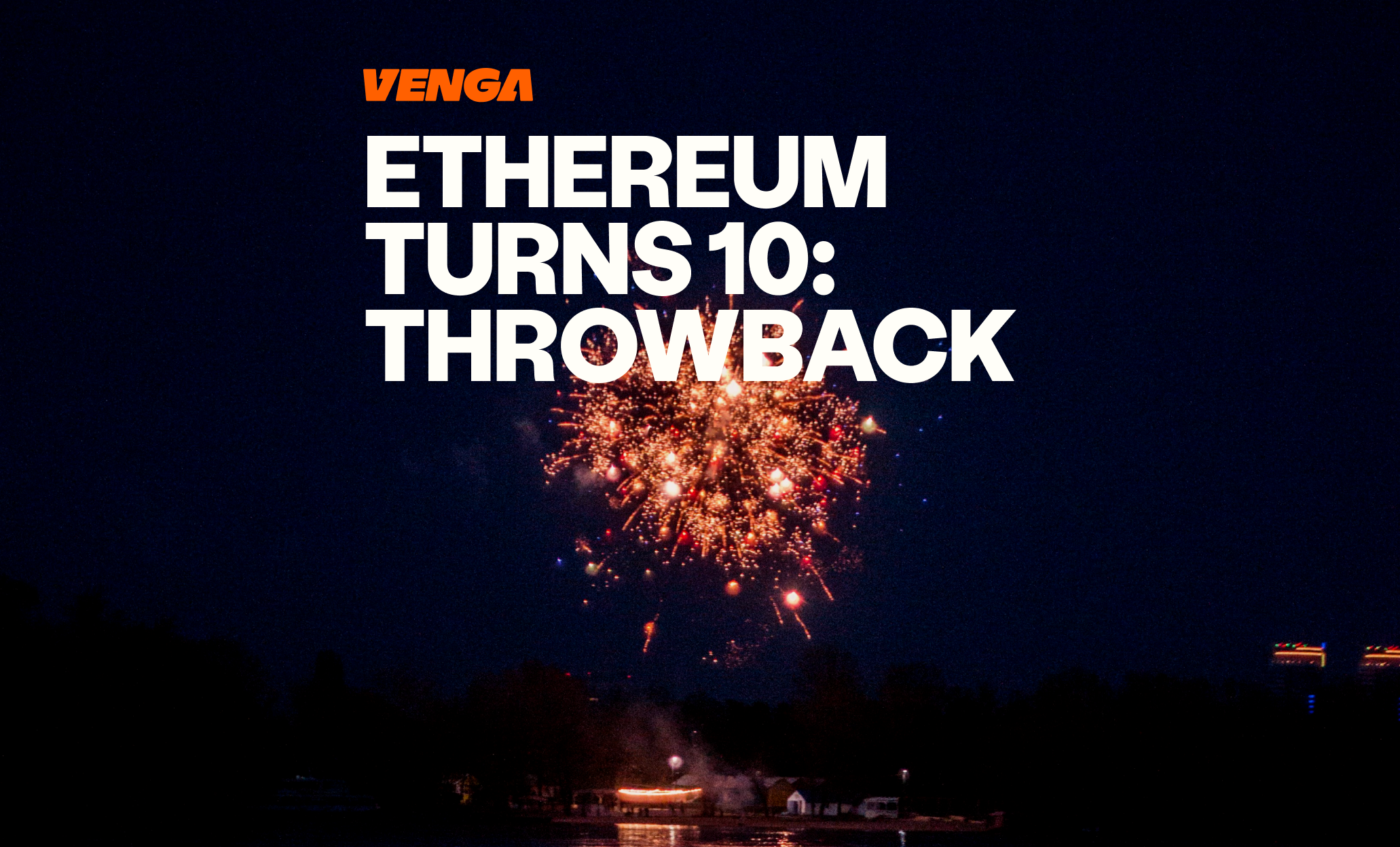 Ethereum Just Turned 10: Recap of Its Journey!