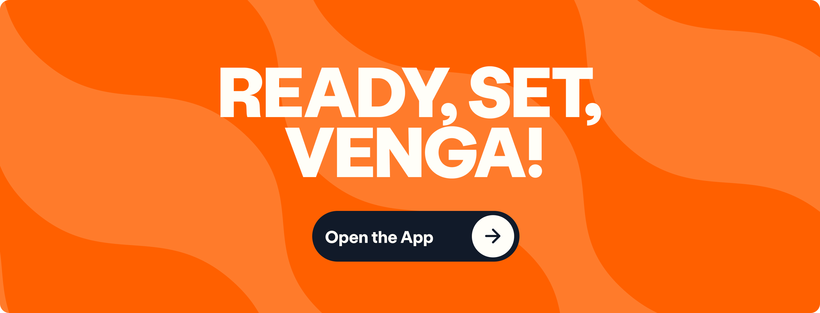 Venga - Open the App