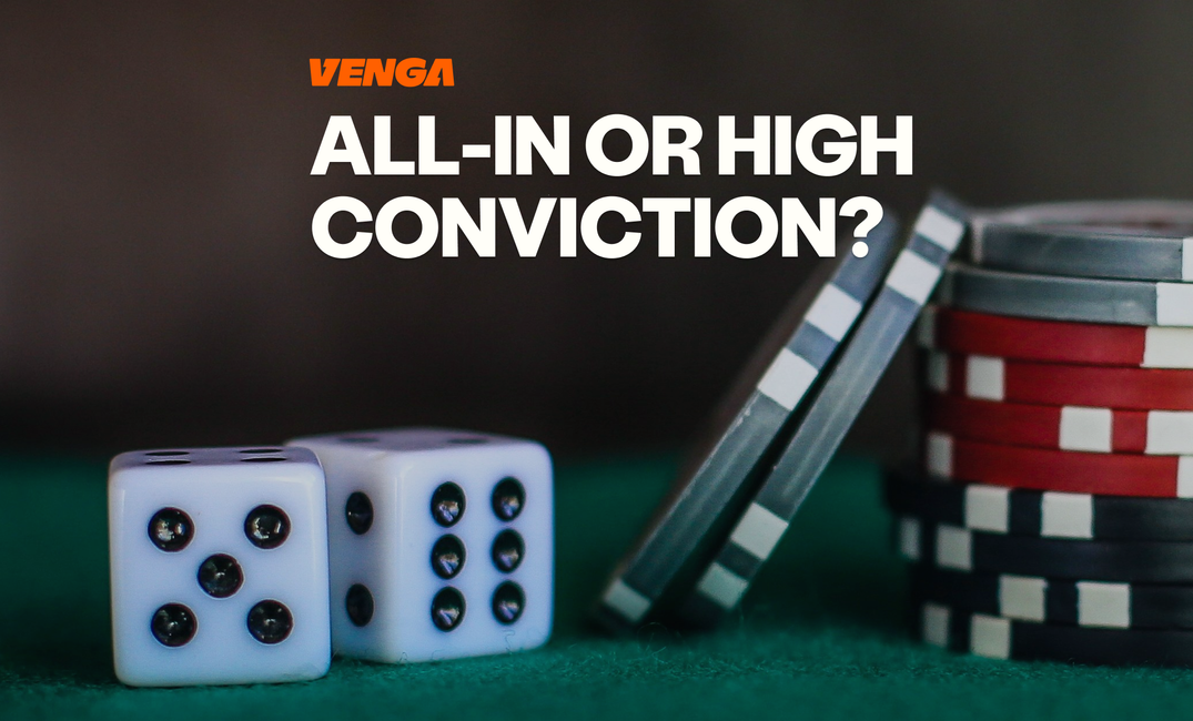 All-In or High Conviction? How to Tell Courage From Luck in Investing
