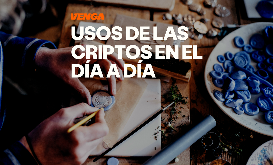 Usos de las criptomonedas cómo ahorrar, pagar y enviar dinero en tu día a día