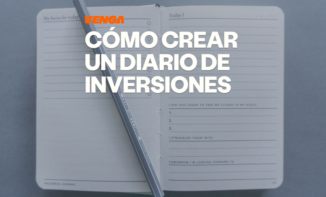 Diario de inversiones: cómo llevarlo y mejorar tus decisiones